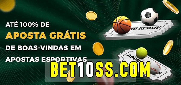 bet10 bet Ate 100% de Aposta Gratis